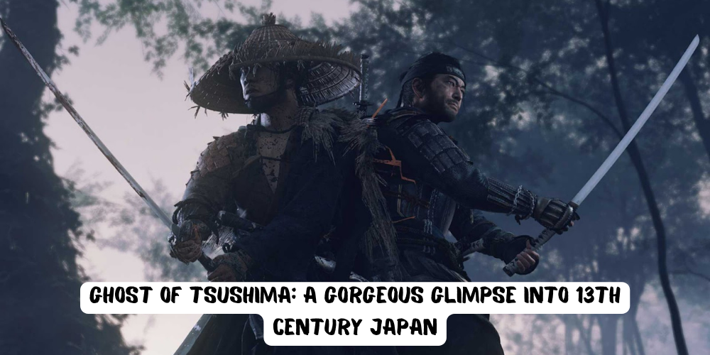 Ghost of Tsushima A Gorgeous Glimpse into 13th Century Japan